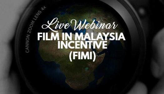 LIVE WEBINAR: Film in Malaysia Incentive (FIMI)