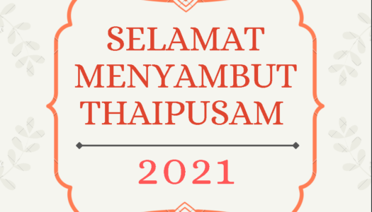 SELAMAT MENYAMBUT HARI THAIPUSAM  2021