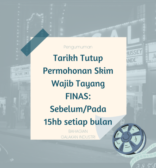 Tarikh Tutup Permohonan Skim Wajib Tayang FINAS SebelumPada 15hb setiap bulan.